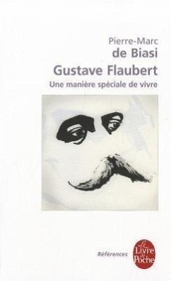 Gustave Flaubert - De Biasi, Pierre-Marc
