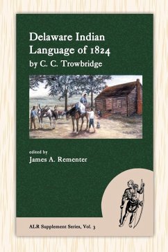 Delaware Indian Language of 1824 - Trowbridge, C. C.