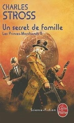 Un Secret de Famille (Les Princes-Marchands, Tome 2) - Stross, Charles