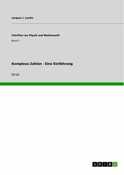 Komplexe Zahlen - Eine Einführung - Lantin, Jacques J.