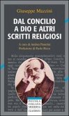 Dal Concilio a Dio e altri scritti religiosi Dal Concilio a Dio e altri scritti religiosi