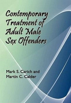 Contemporary Treatment of Adult Male Sex Offenders - Carich, Mark S.; Calder, Martin C.