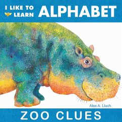 I Like to Learn Alphabet: Zoo Clues - Lluch, Alex A.