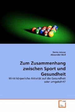 Zum Zusammenhang zwischen Sport und Gesundheit - Jekauc, Darko;Woll, Alexander