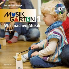 Wir machen Musik - Tierwelt, m. Audio-CD / Musikgarten 1 - Heyge, Lorna Lutz