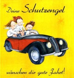 Deine Schutzengel wünschen dir gute Fahrt! - Lefin, Petra