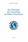 Die Theologie der Versuchung im frühen Christentum