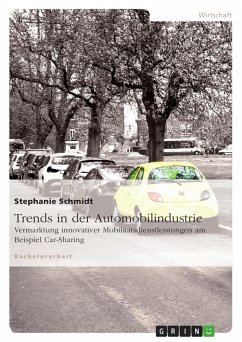 Trends in der Automobilindustrie - Schmidt, Stephanie
