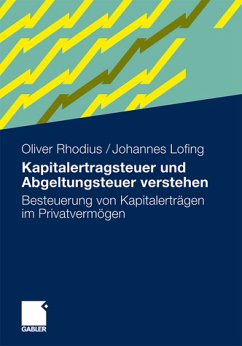 Kapitalertragsteuer und Abgeltungsteuer Verstehen: Besteuerung von Kapitalerträgen im Privatvermögen (German Edition) - Rhodius, Oliver