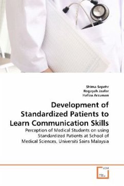 Development of Standardized Patients to Learn Communication Skills - Sepehr, Shima;Jaafar, Rogayah;Arzuman, Hafiza