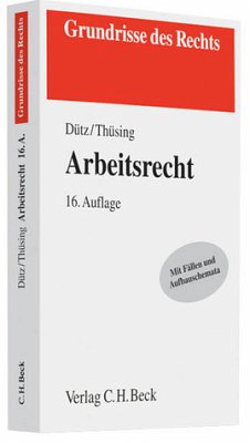 Arbeitsrecht (Grundrisse des Rechts) - Dütz, Wilhelm