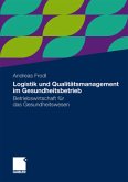 Logistik und Qualitätsmanagement im Gesundheitsbetrieb