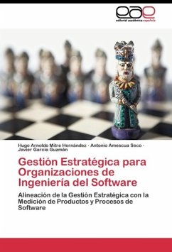 Gestión Estratégica para Organizaciones de Ingeniería del Software - Mitre Hernández, Hugo Arnoldo;Amescua Seco, Antonio;García Guzmán, Javier