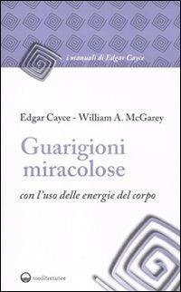 Cover Guarigioni miracolose con l'uso delle energie del corpo