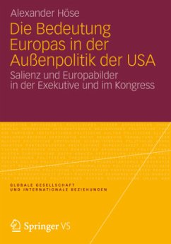 Die Bedeutung Europas in der Außenpolitik der USA - Höse, Alexander