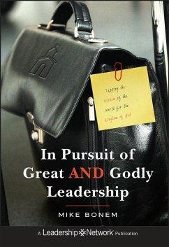 In Pursuit of Great and Godly Leadership - Bonem, Mike