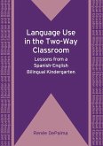 Language Use in the Two-Way Classroom