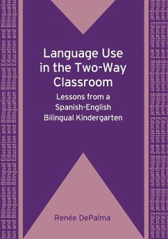 Language Use in the Two-Way Classroom - Depalma, Renée