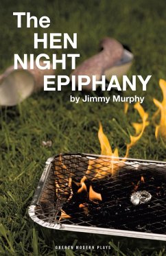 The Hen Night Epiphany - Murphy, Jimmy