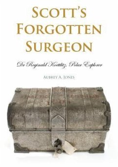Scott's Forgotten Surgeon - Jones, Aubrey A