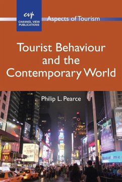 Tourist Behaviour and the Contemporary World - Pearce, Philip L.
