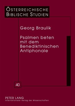 Psalmen beten mit dem Benediktinischen Antiphonale - Braulik, Georg