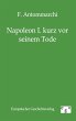 Napoleon I. kurz vor seinem Tode - Bild 1