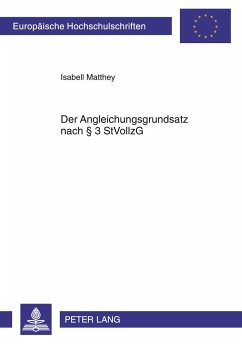 Der Angleichungsgrundsatz nach § 3 StVollzG - Matthey, Isabell