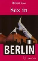 Sex in Berlin (eBook, ePUB) - Cias, Robert