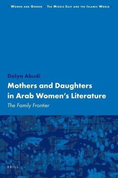 Mothers and Daughters in Arab Women's Literature - Abudi, Dalya