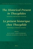 The Historical Present in Thucydides: Semantics and Narrative Function: Le Présent Historique Chez Thucydide: Sémantique Et Fonction Narrative