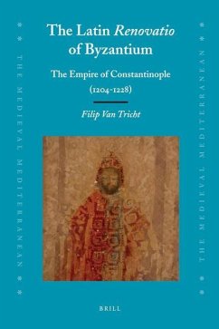 The Latin Renovatio of Byzantium - Tricht, Filip van