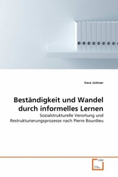 Beständigkeit und Wandel durch informelles Lernen - Jüttner, Vera