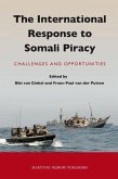 The International Response to Somali Piracy: Challenges and Opportunities