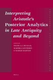 Interpreting Aristotle's Posterior Analytics in Late Antiquity and Beyond