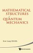 MATHEMATICAL STRUCTURES OF QUANTUM MECHA - Bild 1