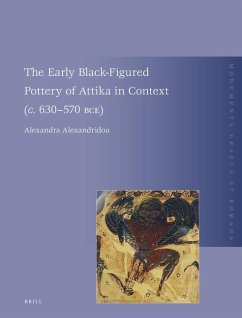 The Early Black-Figured Pottery of Attika in Context (C. 630-570 Bce) - Alexandridou, Alexandra