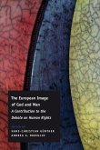 The European Image of God and Man: A Contribution to the Debate on Human Rights