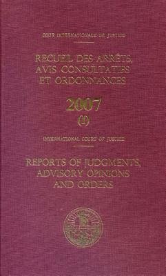 Reports of Judgments Advisory Opinions and Orders: 2007 Bound