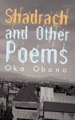 Shadrach and Other Poems - Obono, Oka