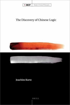 The Discovery of Chinese Logic - Kurtz, Joachim