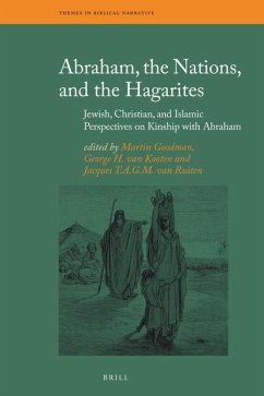 Abraham, the Nations, and the Hagarites: Jewish, Christian, and Islamic Perspectives on Kinship with Abraham