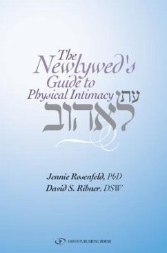 The Newlywed's Guide to Physical Intimacy - Rosenfeld, Jennie; Ribner, D.