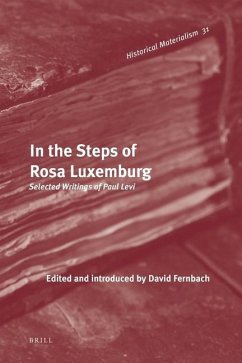 In the Steps of Rosa Luxemburg: Selected Writings of Paul Levi - Levi, Paul