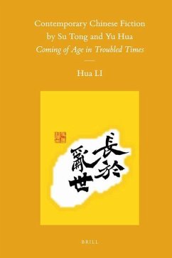 Contemporary Chinese Fiction by Su Tong and Yu Hua: Coming of Age in Troubled Times - Li, Hua