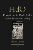 Portraiture in Early India: Between Transience and Eternity