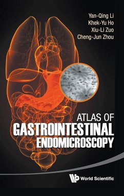 Atlas of Gastrointestinal Endomicroscopy - Li, Yan-Qing; Ho, Khek-Yu; Zuo, Xiu-Li