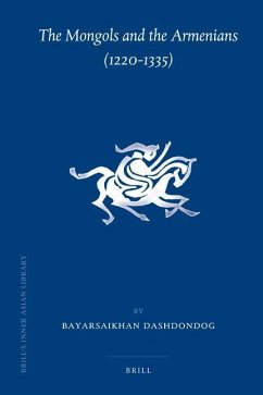 The Mongols and the Armenians (1220-1335) - Dashdondog, Bayarsaikhan