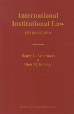 International Institutional Law: Unity Within Diversity - Schermers, Henry G.;Blokker, Niels M.