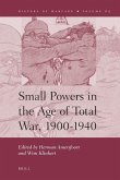 Small Powers in the Age of Total War, 1900-1940